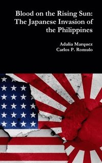 bokomslag Blood on the Rising Sun: The Japanese Invasion of the Philippines