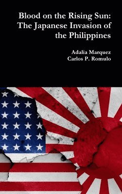 Blood on the Rising Sun: The Japanese Invasion of the Philippines 1