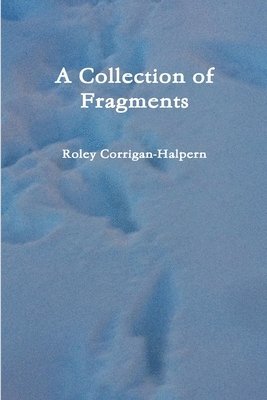 A Collection of Fragments 1