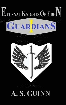 bokomslag Eternal Knights of Eden I: Guardians