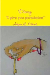 bokomslag Diary "I give you permission"