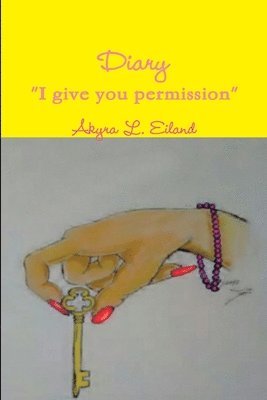 bokomslag Diary "I give you permission"