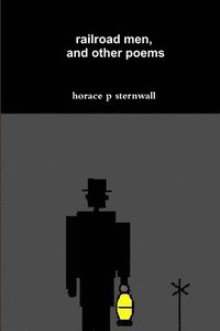 bokomslag railroad men, and other poems