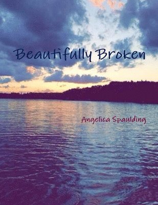 Beautifully Broken 1