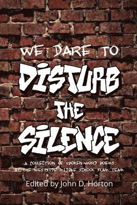 We Dare to Disturb the Silence 1