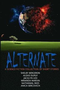 bokomslag Alternate - A Science Fiction Collection