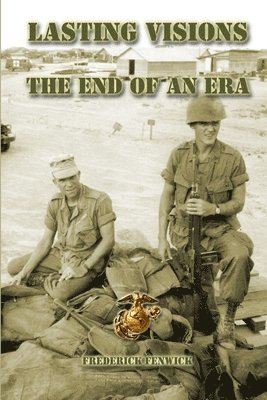 Frederick Fenwick - Lasting Visions: The End of an Era, Häftad