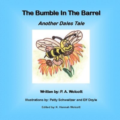 P. A. Wolcott - Bumble In The Barrel, Häftad