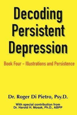 Roger Di Pietro - Decoding Persistent Depression, Häftad