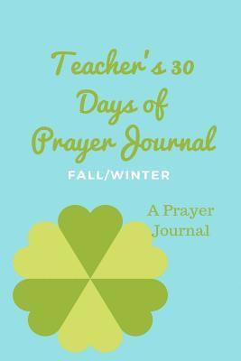 bokomslag Teacher's 30 Day Prayer Journal