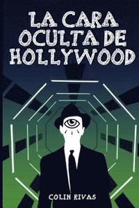 bokomslag La Cara Oculta de Hollywood