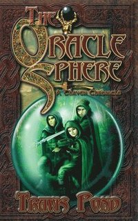 bokomslag The Oracle Sphere: A Thaven Chronicle