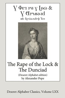 John Jenkins - Rape of the Lock and the Dunciad (Deseret Alphabet Edition), Häftad