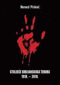 bokomslag Stolje?e Srbijanskoga Terora 1918. - 2018.