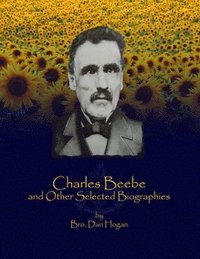 bokomslag Charles Beebe and Other Selected Biographies