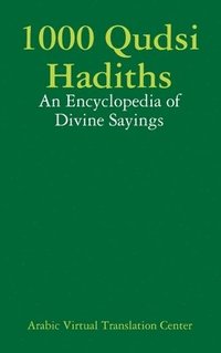 bokomslag 1000 Qudsi Hadiths: An Encyclopedia of Divine Sayings