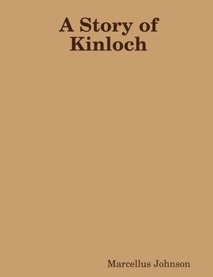 Marcellus Johnson - Story of Kinloch, Häftad