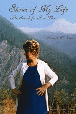 Stories of My Life: The Search for True Love