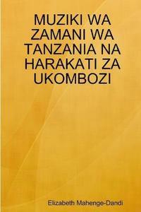 bokomslag Muziki Wa Zamani Wa Tanzania Na Harakati Za Ukombozi