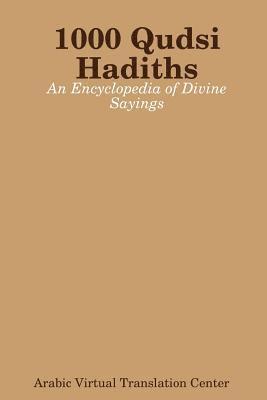 bokomslag 1000 Qudsi Hadiths: An Encyclopedia of Divine Sayings