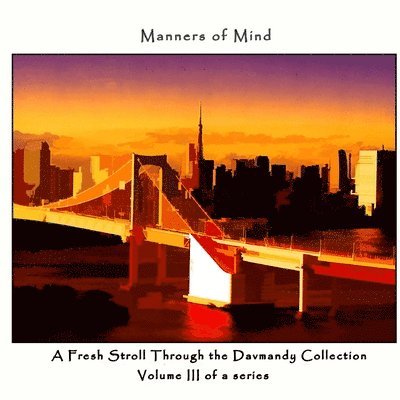 Manners of Mind: A Fresh Stroll Through the Davmandy Collection 1