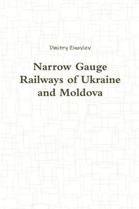 bokomslag Narrow Gauge Railways of Ukraine and Moldova