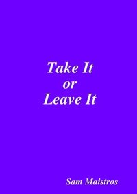 bokomslag Take It or Leave It