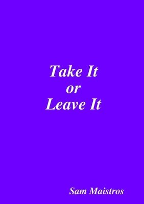 bokomslag Take It or Leave It
