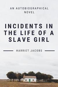 bokomslag Incidents In The Life Of A Slave Girl