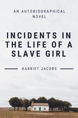 Harriet Jacobs - Incidents In The Life Of A Slave Girl, Häftad