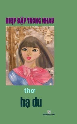Van Hoc Moi, van Hoc Moi - NHIP DAP TRONG NHAU - Hardcover, Inbunden