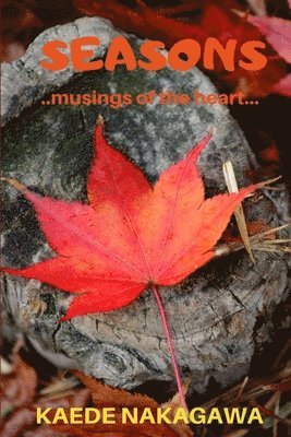 Seasons : Musings of the Heart 1