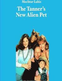 bokomslag The Tanner's New Alien Pet