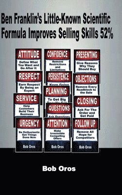 Ben Franklin’s Little-Known Scientific Formula Improves Selling Skills 52%