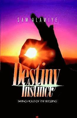 Destiny Instinct: Taking Hold of the Blessing 1