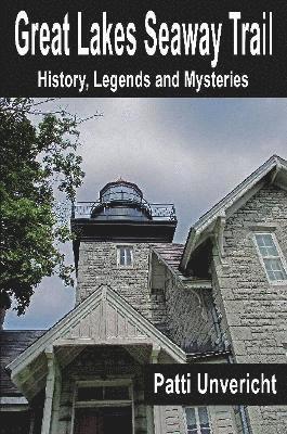 bokomslag Great Lakes Seaway Trail: History, Legends and Mysteries