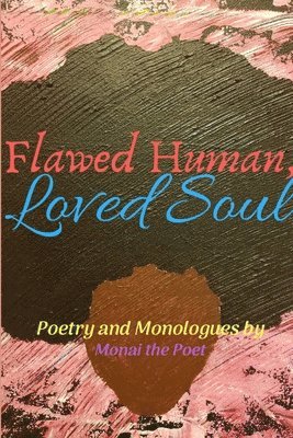 Flawed Human, Loved Soul 1