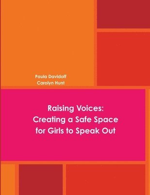 Raising Voices: Creating a Safe Space for Girls to Speak Out 1