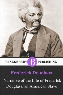 bokomslag Narrative of the Life of Frederick Douglass, an American Slave