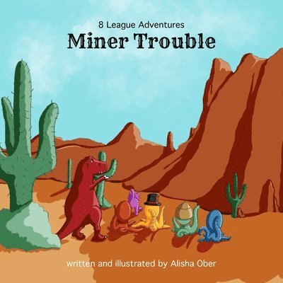 8 League Adventures: Miner Trouble! 1