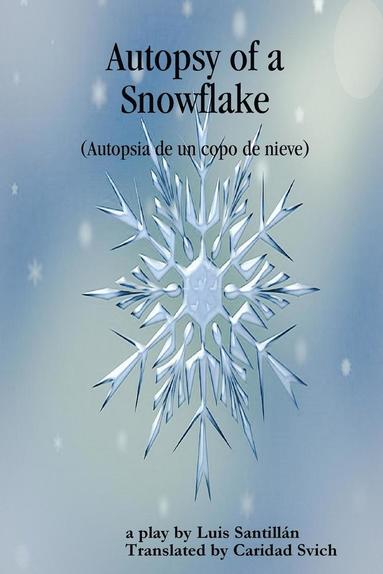 bokomslag Autopsy of a Snowflake (Autopsia de un copo de nieve)