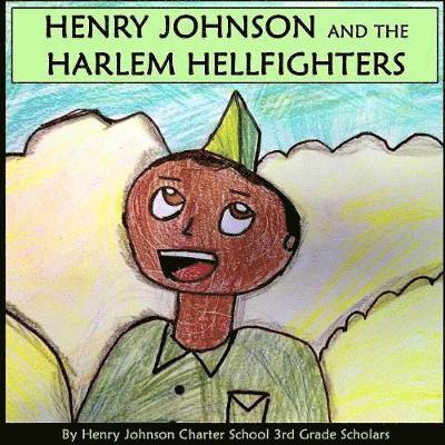 Henry Johnson and the Harlem Hellfighters 1