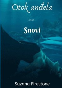 bokomslag Snovi; Otok an?ela #3