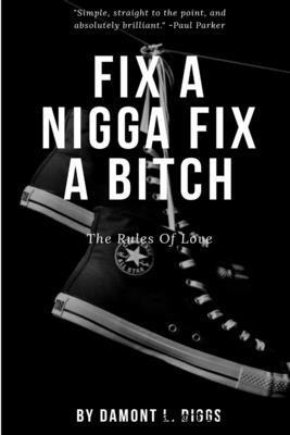 Fix A Nigga Fix A Bitch 1