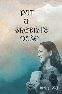bokomslag PUT U SREDI?TE DU?E