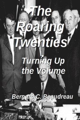 The Roaring Twenties - Turning Up the Volume 1