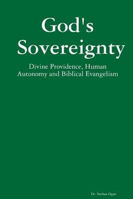 bokomslag God's Sovereignty: Divine Providence, Human Autonomy and Biblical Evangelism