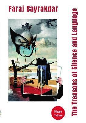 Faraj Bayrakdar - Treasons of Silence and Language, Häftad