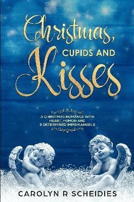 bokomslag Christmas, Cupids and Kisses