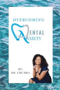 bokomslag Overcoming Dental Anxiety